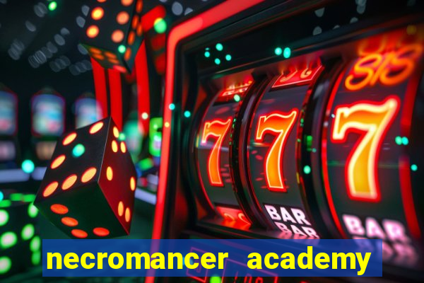 necromancer academy and the genius summoner 52